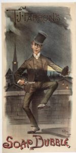 The "Soap Bubble," a musical farce about the manufacturing and advertising of soaps and speculation in soap stocks, was written by T.J. Farron, who also played Chops, the barber, in the play. Farron, a comedian from Buffalo, got his start as a blackface minstrel with P.F. Baker. The two men were known for dressing up as black women and going in drag.