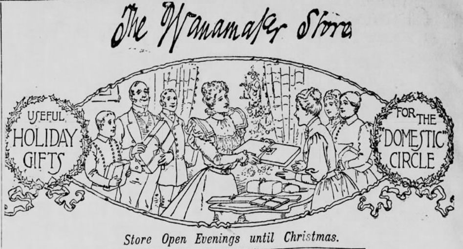 An advertisement for Wanamaker's in December 1897 (New York Tribune). 