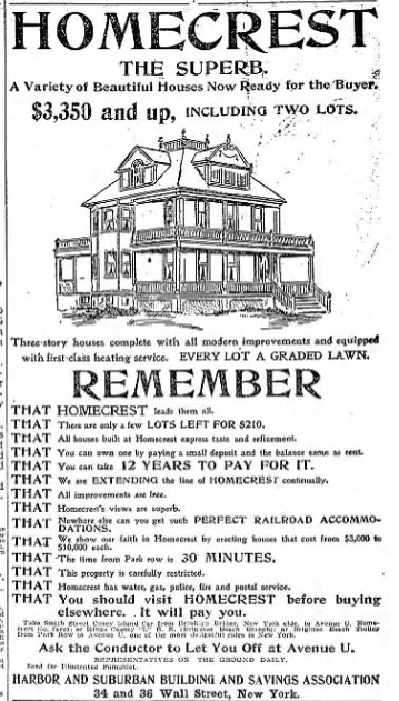 In the late 1890s, numerous ads for Homecrest appeared in the Brooklyn and New York City newspapers.